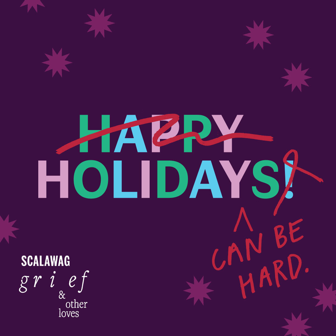 Holiday Grief: A Condolences guide. Seasonal cheer doesn't cancel out sorrow. This condolence guide is a gentle reminder: Even though your journey is your own, you're not alone.