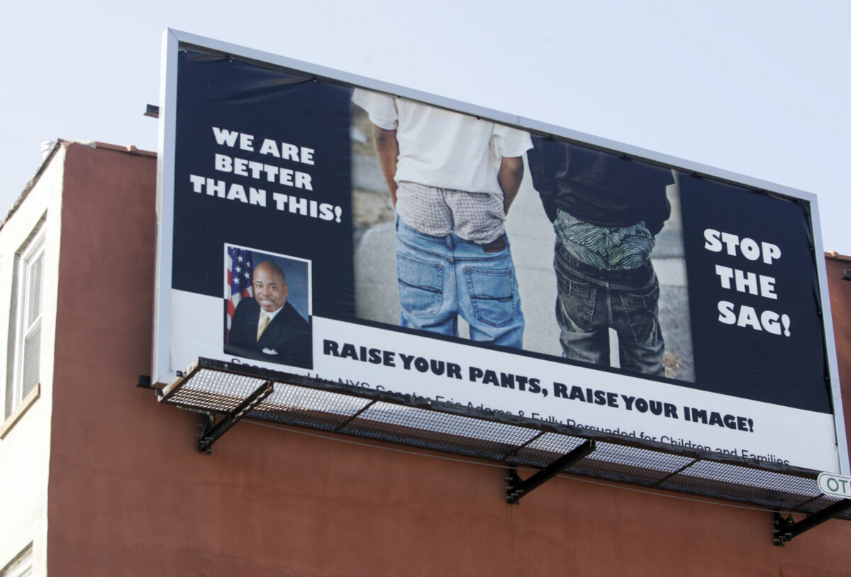 "Pull up your pants or go to jail!"