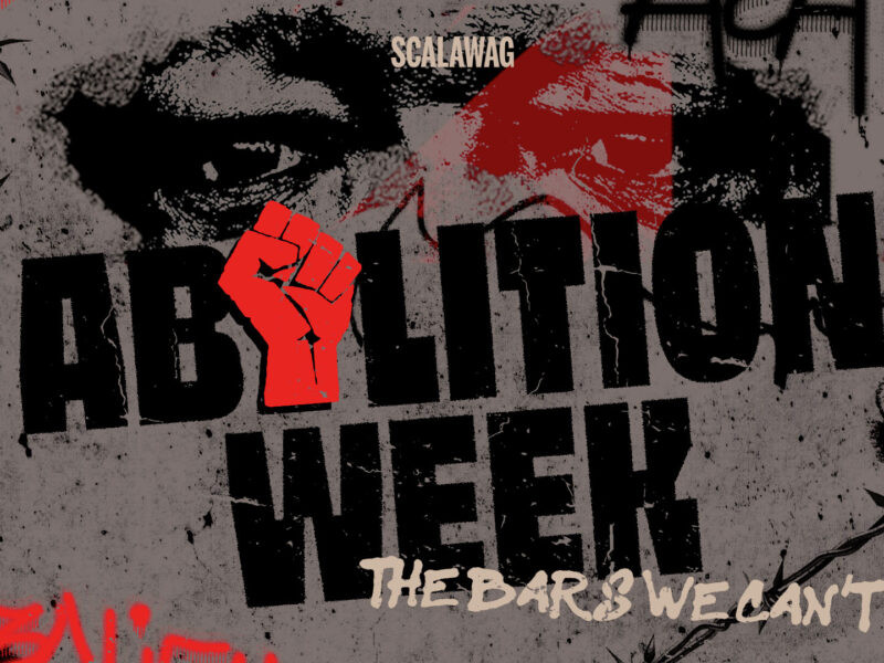 Scalawag's 2023 Abolition Week theme: The Bars We Can't See.